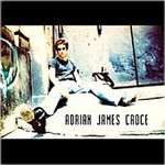 Adrian James Croce by A.J. Croce (CD, Jul-2004, Eleven Thirty Records)