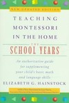 Teaching Montessori in the Home by Elizabeth G. Hainstock (1997, Paperback, Updated)