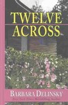 Twelve Across by Barbara Delinsky (2003, Hardcover, Large Print)