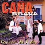 Quieren Mi Cana by Cana Brava (CD, May-2001, Platano Records)