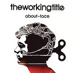 About Face by Working Title (The) (CD, Jul-2006, Universal Records USA)