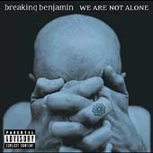We Are Not Alone [PA] [ECD] by Breaking Benjamin (CD, Jun-2004, Hollywood Records)