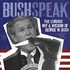 CD: Bushspeak: The Curious Wit & Wisdom of ... Bush, President George W., 2004