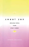 Sweet Zen by Cheri Huber, Sara Jenkins (2000, Paperback, Illustrated)