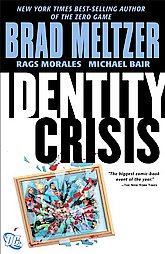 Identity Crisis by Brad Meltzer, Rags Morales (2005, Hardcover)