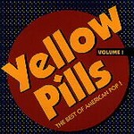 Yellow Pills: The Best of American Pop, Volume 1 by Various Artists (CD, Nov-1993, Big Deal Records)