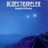 CD: Straight On 'till Morning Blues Traveler, 1997