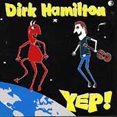 Yep! by Dirk Hamilton (Cassette, Sep-1995, Core)