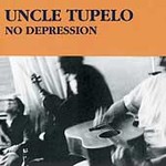 Uncle Tupelo - No Depression [Remastered] (CD 2003)