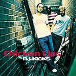 DJ-Kicks by Chicken Lips (CD, Jan-2006, !k7 Records)