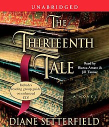The Thirteenth Tale by Diane Setterfield (2006, Unabridged, Compact Disc)