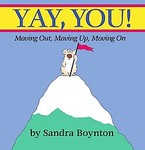 Yay, You : Moving Out, Moving Up, Moving On By