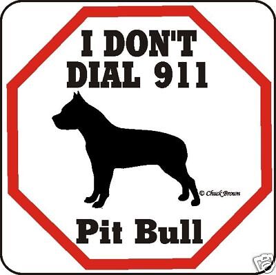 Pit Bull 911 Dog Sign - Many ...