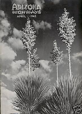 1942 APRIL ARIZONA HIGHWAYS APACHE YAQUI YUMA INDIANS  