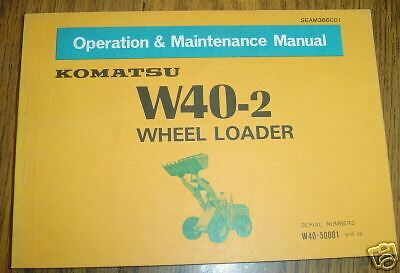 Komatsu W40 2 Wheel Loader Operators Manual book  