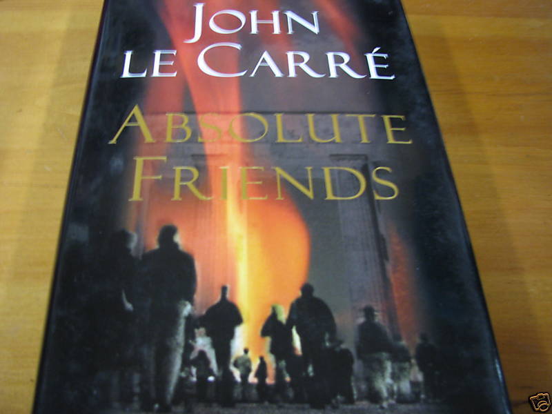 Absolute Friends John LeCarre First Edition HC/DJ BOOK 9780316000642 