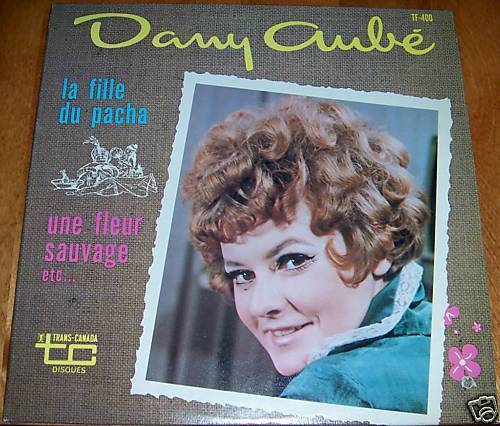 QUÉBEC 60S POP LP DANY AUBE/LA FILLE DU PACHA.  